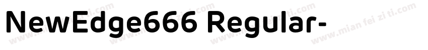 NewEdge666 Regular字体转换